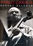 Robert Baldock's Casals biography